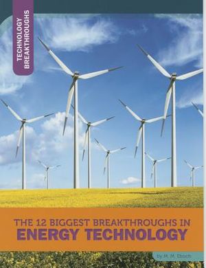 The 12 Biggest Breakthroughs in Energy Technology image number 0