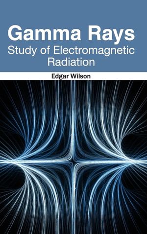 Gamma Rays: Study of Electromagnetic Radiation image number 0