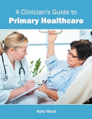 A Clinician's Guide to Primary Healthcare image number 0