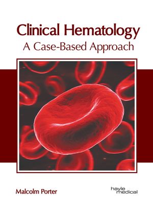 Clinical Hematology: A Case-Based Approach image number 0