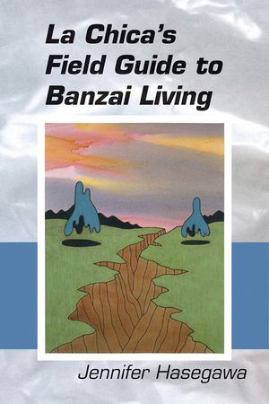 La Chica's Field Guide to Banzai Living image number 0