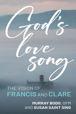 God's Love Song: The Vision of Francis and Clare image number 0