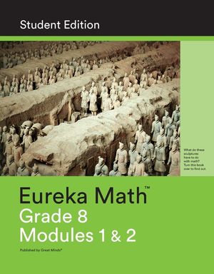 Eureka Math Grade 8 Student Edition Book #1 (Modules 1 & 2) image number 0