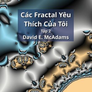 C&aacute;c Fractal Y&ecirc;u Th&iacute;ch Của T&ocirc;i: Tập 2 image number 0