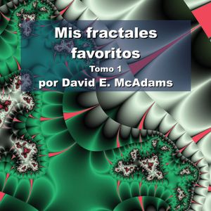Mis fractales favoritos: Volumen 1 image number 0