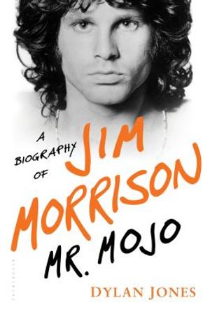 Mr. Mojo: A Biography of Jim Morrison image number 0