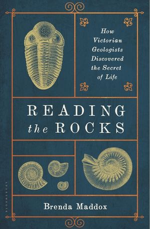 Reading the Rocks: How Victorian Geologists Discovered the Secret of Life image number 0