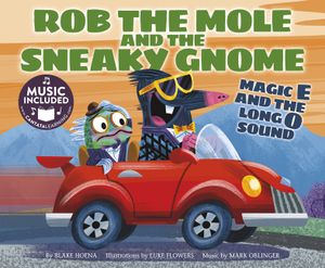 Rob the Mole and the Sneaky Gnome: Magic E and the Long O Sound image number 0