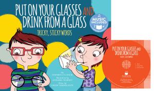 Put on Your Glasses and Drink from a Glass: Tricky, Sticky Words image number 0