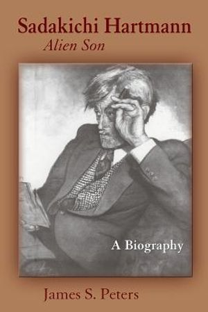 Sadakichi Hartmann, Alien Son: A Biography image number 0