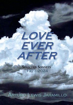 Love Ever After: Selected Sonnets, 1971-2024 image number 0