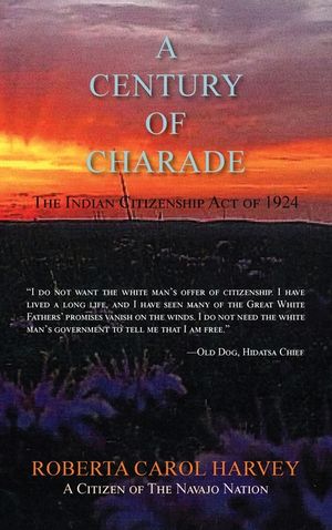 A Century of Charade (hardcover): The Indian Citizenship Act of 1924 image number 0