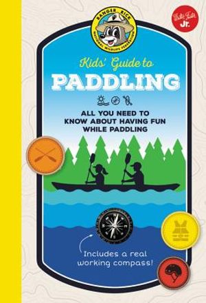 Ranger Rick Kids' Guide to Paddling: All You Need to Know about Having Fun While Paddling image number 0