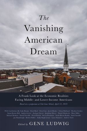 The Vanishing American Dream: A Frank Look at the Economic Realities Facing Middle- And Lower-Income Americans image number 0