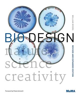 Bio Design: Nature + Science + Creativity image number 0