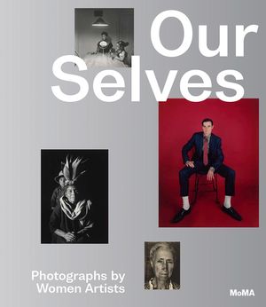 Our Selves: Photographs by Women Artists image number 0