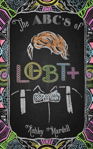 The Abc's of Lgbt+: (Gender Identity Book for Teens, Teen & Young Adult Lgbt Issues) image number 0