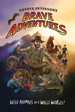 Coyote Peterson's Brave Adventures: Wild Animals in a Wild World (Kids Book) image number 0