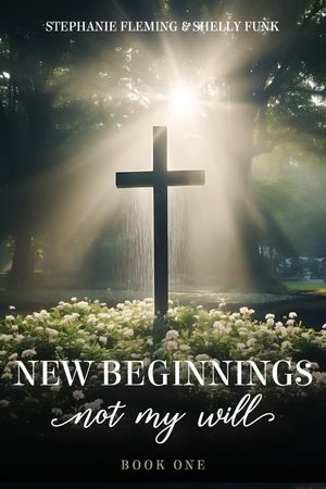 New Beginnings - Not My Will image number 0