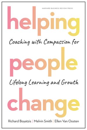 Helping People Change: Coaching with Compassion for Lifelong Learning and Growth image number 0