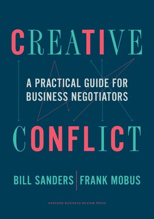 Creative Conflict: A Practical Guide for Business Negotiators image number 0
