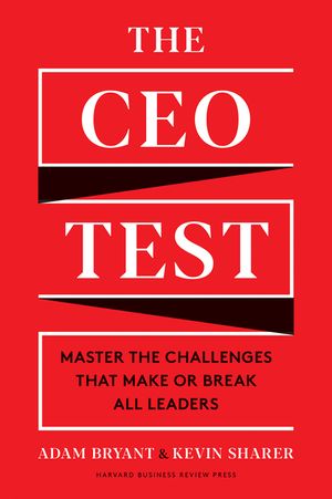 The CEO Test: Master the Challenges That Make or Break All Leaders image number 0