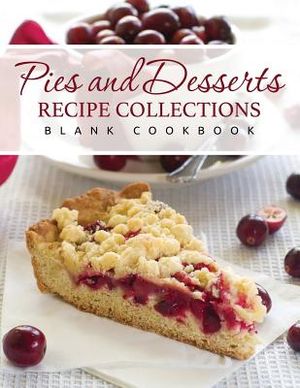 Pies and Desserts Recipe Collections (Blank Cookbook) image number 0