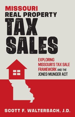 Missouri Real Property Tax Sales: Exploring Missouri's Tax Sale Framework and the Jones-Munger Act image number 0