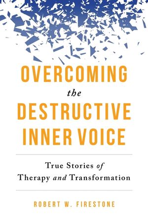 Overcoming the Destructive Inner Voice: True Stories of Therapy and Transformation image number 0