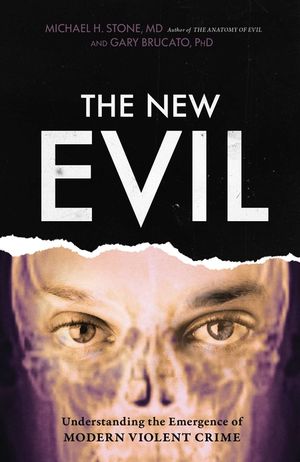 The New Evil: Understanding the Emergence of Modern Violent Crime image number 0