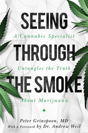 Seeing Through the Smoke: An Expert Doctor Untangles the Truth about Cannabis image number 0