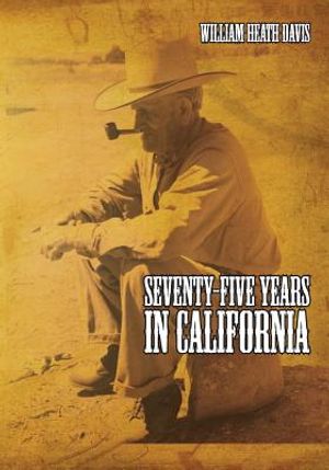 Seventy Five Years in California: A History of Events and Life in California During the 1800s image number 0