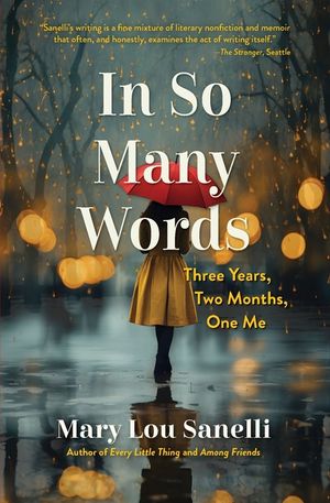In So Many Words: Three Years, Two Months, One Me image number 0