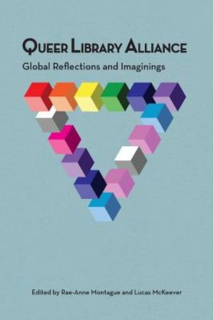 Queer Library Alliance: Global Reflections and Imaginings image number 0