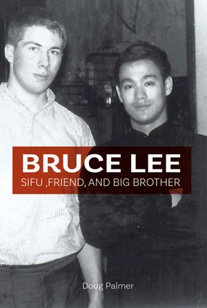 Bruce Lee: Sifu, Friend and Big Brother image number 0