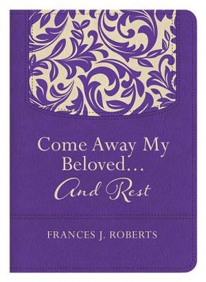 Come Away My Beloved...and Rest image number 0