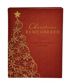 Christmas Remembered: A Holiday Memory Journal for Families image number 0