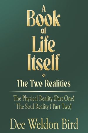 A Book of Life Itself-The Two Realities: The Physical Reality (Part One) / The Soul Reality (Part Two) image number 0