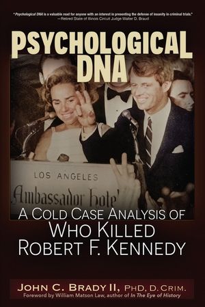 Psychological DNA: A Cold Case Analysis of Who Killed Robert F. Kennedy image number 0