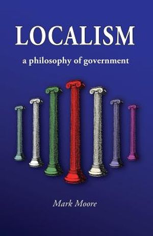 Localism: A Philosophy of Government image number 0