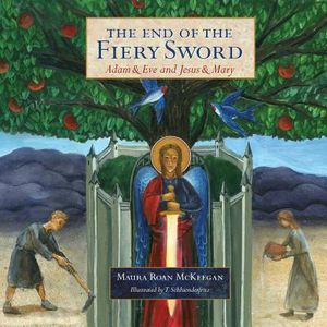 The End of the Fiery Sword: Adam & Eve and Jesus & Mary image number 0