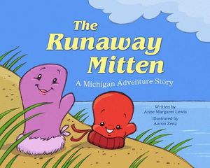 The Runaway Mitten: A Michigan Adventure Story image number 0