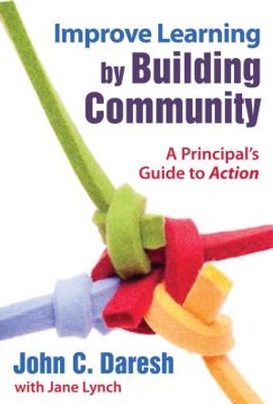 Improve Learning by Building Community: A Principal's Guide to Action image number 0