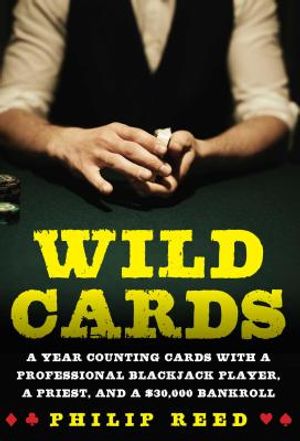 Wild Cards: A Year Counting Cards with a Professional Blackjack Player, a Priest, and a $30,000 Bankroll image number 0
