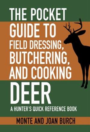 The Pocket Guide to Field Dressing, Butchering, and Cooking Deer: A Hunter's Quick Reference Book image number 0