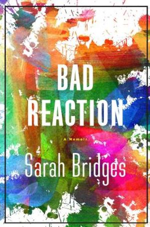 A Bad Reaction: A Memoir image number 0