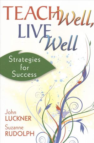 Teach Well, Live Well: Strategies for Success image number 0