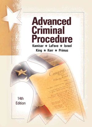 Advanced Criminal Procedure : Cases, Comments and Questions image number 0
