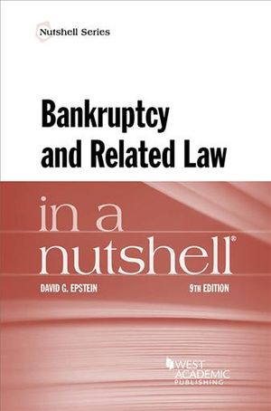 Bankruptcy and Related Law in a Nutshell image number 0
