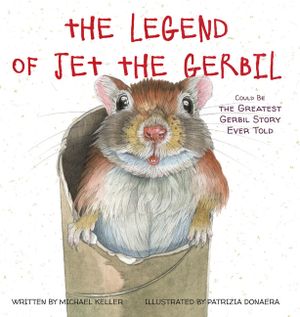 The Legend of Jet the Gerbil: Could Be the Greatest Gerbil Story Ever Told image number 0